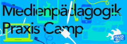 Medienpädagogik Praxis Camp